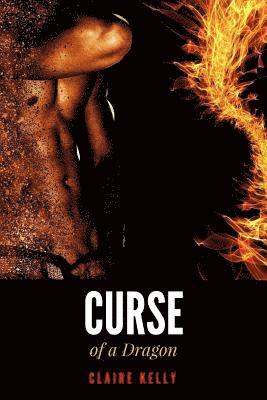Claire Kelly - Curse of a Dragon: (Dragon Fury 2) - Paranormal Fairytale Romance, Häftad