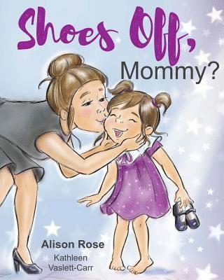 Shoes Off, Mommy? 1