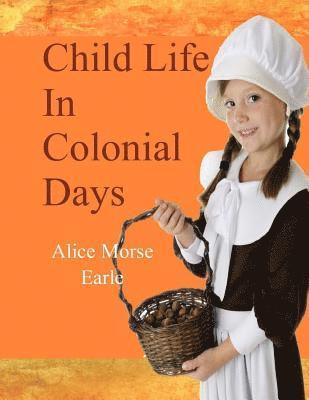 bokomslag Child Life in Colonial Days