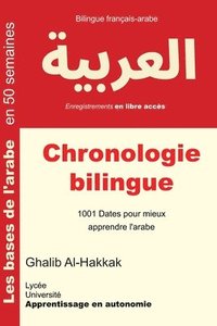 bokomslag Chronologie bilingue: 1001 Dates pour mieux apprendre l'arabe