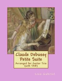 bokomslag Claude Debussy Petite Suite for Guitar Trio (with TAB)