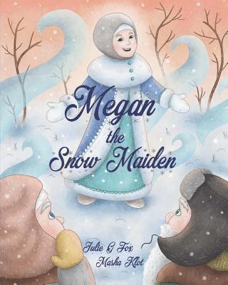 Leonora Bulbeck - Megan The Snow Maiden: A Christmas Story, Häftad