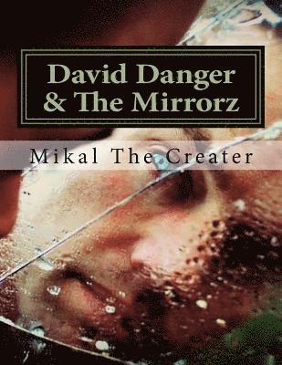 David Danger & The Mirrorz 1