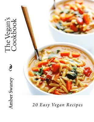 bokomslag The Vegan's Cookbook: 20 Easy Vegan Recipes