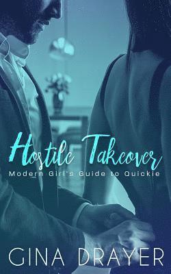 bokomslag Hostile Takeover: Modern Girl's Quickie