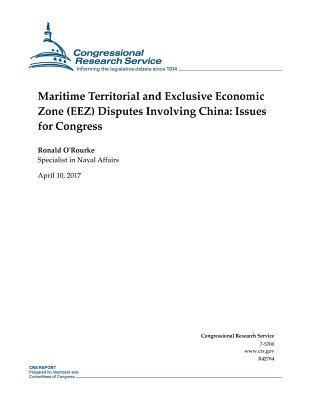 bokomslag Maritime Territorial and Exclusive Economic Zone (EEZ) Disputes Involving China: Issues for Congress