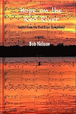 bokomslag Hope on the Red River: More Notes from the Red River Symphony