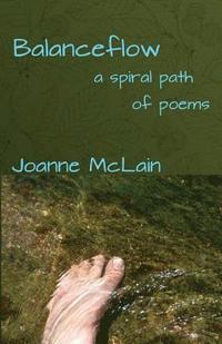 bokomslag Balanceflow: a spiral path of poems