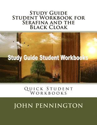 John Pennington - Study Guide Student Workbook for Serafina and the Black Cloak: Quick Student Workbooks, Häftad