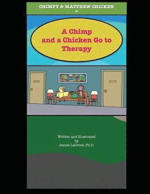 A Chimp and a Chicken Go to Therapy 1