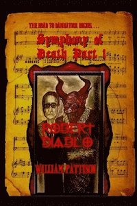 bokomslag Symphony of Death Part 1: Robert Diablo