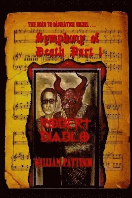 Symphony of Death Part 1: Robert Diablo 1