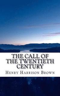 bokomslag The Call of the Twentieth Century