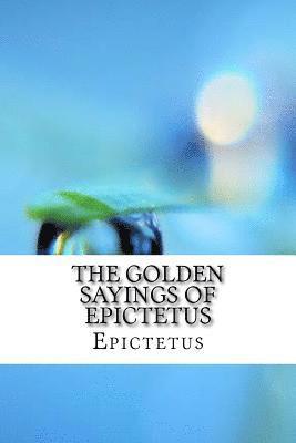 bokomslag The Golden Sayings of Epictetus