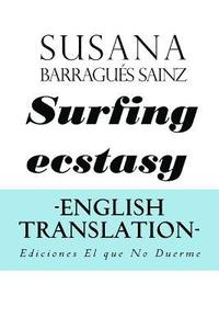 bokomslag Surfing Ecstasy. English translation.
