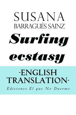 bokomslag Surfing Ecstasy. English translation.
