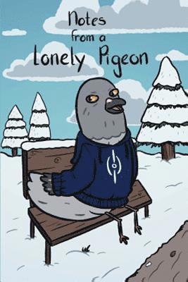 Notes From A Lonely Pigeon 1