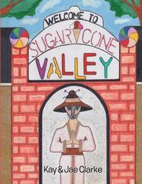 bokomslag Welcome to Sugar Cone Valley