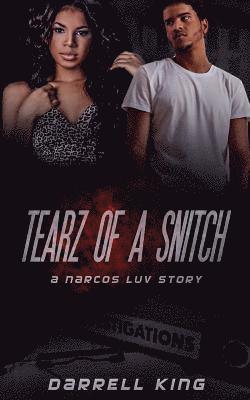 bokomslag Tearz of A Snitch: A Narcos Luv Story