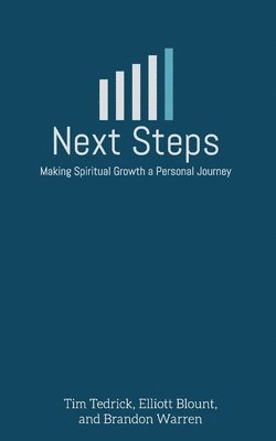 Elliott Blount, Brandon Warren - Next Steps: Making Spiritual Growth a Personal Journey, Häftad