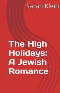bokomslag The High Holidays: A Jewish Romance