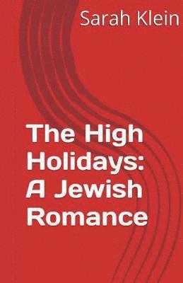 bokomslag The High Holidays: A Jewish Romance