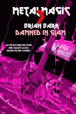 Damned In Glam: Metal Magic 3 1