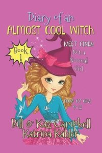 bokomslag Diary of an Almost Cool Witch - Book 1