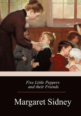 Five Little Peppers and their Friends 1