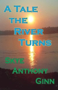 bokomslag A Tale the River Turns