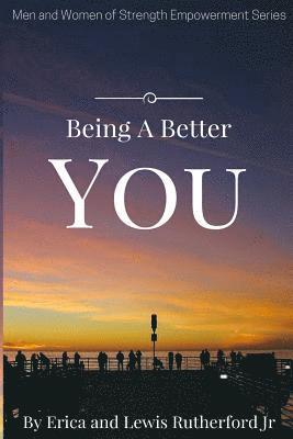 Being A Better You 1