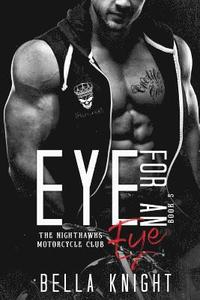 bokomslag Eye for an eye: The Nighthawks MC