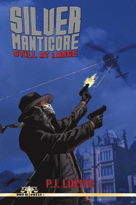 Silver Manticore: Still At Large