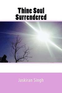 bokomslag Thine Soul Surrendered