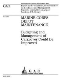 bokomslag Marine Corps depot maintenance: budgeting and management of carryover could be improved: report to the Chairman, Subcommittee on Readiness and Managem