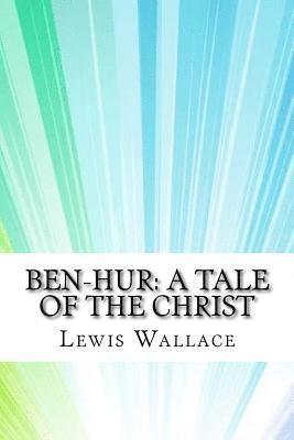 Lewis Wallace - Ben-Hur: A Tale of the Christ, Häftad
