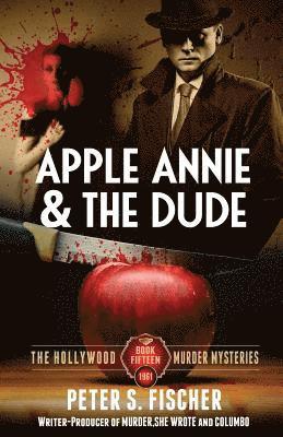 Peter S. Fischer - Apple Annie and the Dude, Häftad