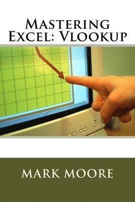 Mastering Excel: Vlookup 1