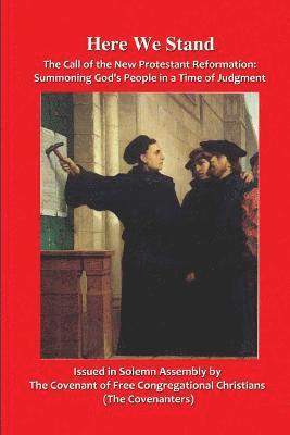 Kevin Daniel Annett - Here We Stand: The Call of the New Protestant Reformation, Häftad