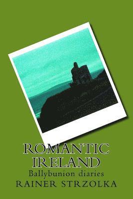 Romantic Ireland: Ballybunion diaries 1