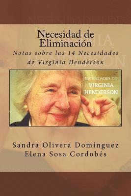 bokomslag Necesidad de Eliminacion: Notas sobre las 14 Necesidades de Virginia Henderson