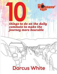 bokomslag 10 things to do on the daily commute to make the journey more bearable: Colouring Book