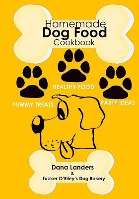 bokomslag Homemade Dog Food Cookbook: Nutritious Dog Food Recipe Book: Healthy Easy Homemade Dog Food and Treat Recipes