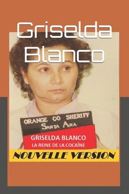 Griselda Blanco: La Reine de la Cocaïne 1