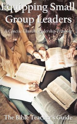 Gregory Brown - Equipping Small Group Leaders: A Concise Church Leadership Training, Häftad