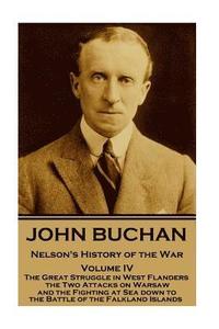 bokomslag John Buchan - Nelson's History of the War - Volume IV (of XXIV): The Great Struggle in West Flanders, the Two Attacks on Warsaw, and the Fighting at S