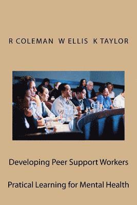 William Ellis, Karen Taylor - Developing Peer Support Workers: Training Manual, Häftad