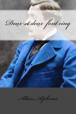 Allais Alphonse, Mybook - Deux et deux font cinq, Häftad