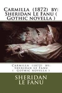 bokomslag Carmilla (1872) by: Sheridan Le Fanu ( Gothic novella )
