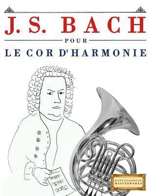 bokomslag J. S. Bach Pour Le Cor d'Harmonie: 10 Pi